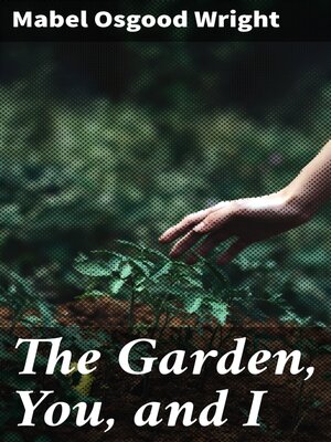 cover image of The Garden, You, and I